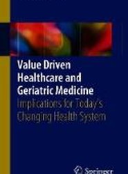 Value Driven Healthcare and Geriatric Medicine