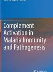 Complement Activation in Malaria Immunity and Pathogenesis