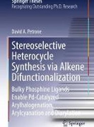 Stereoselective Heterocycle Synthesis via Alkene Difunctionalization