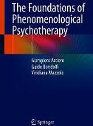The Foundations of Phenomenological Psychotherapy