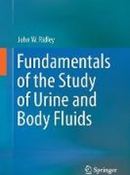 Fundamentals of the Study of Urine and Body Fluids
