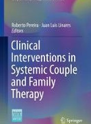 Clinical Interventions in Systemic Couple and Family Therapy