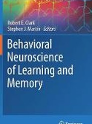 Behavioral Neuroscience of Learning and Memory