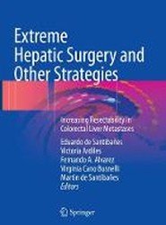 Extreme Hepatic Surgery and Other Strategies