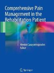Comprehensive Pain Management in the Rehabilitation Patient