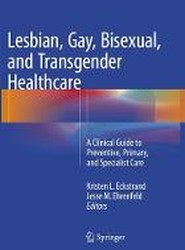 Lesbian, Gay, Bisexual, and Transgender Healthcare