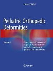 Pediatric Orthopedic Deformities, Volume 1