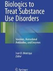Biologics to Treat Substance Use Disorders