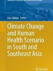 Climate Change and Human Health Scenario in South and Southeast Asia
