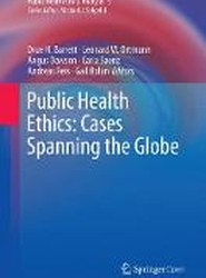 Public Health Ethics: Cases Spanning the Globe