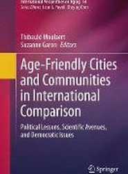 Age-Friendly Cities and Communities in International Comparison