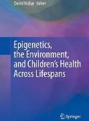 Epigenetics, the Environment, and Children's Health Across Lifespans
