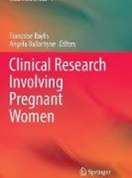 Clinical Research Involving Pregnant Women