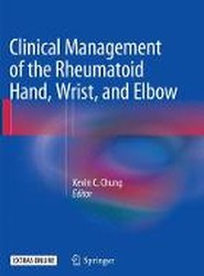 Clinical Management of the Rheumatoid Hand, Wrist, and Elbow