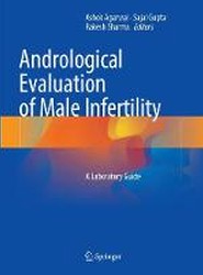 Andrological Evaluation of Male Infertility