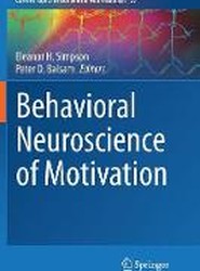 Behavioral Neuroscience of Motivation