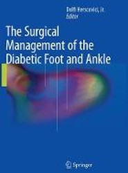 The Surgical Management of the Diabetic Foot and Ankle