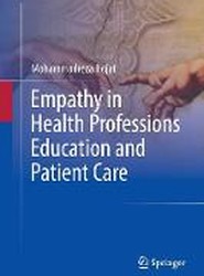 Empathy in Health Professions Education and Patient Care