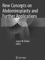 New Concepts on Abdominoplasty and Further Applications