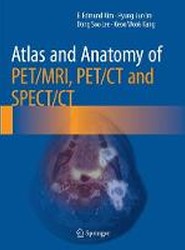 Atlas and Anatomy of PET/MRI, PET/CT and SPECT/CT