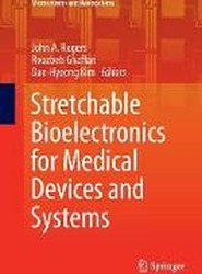 Stretchable Bioelectronics for Medical Devices and Systems