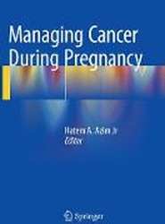 Managing Cancer during Pregnancy