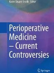 Perioperative Medicine - Current Controversies