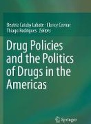 Drug Policies and the Politics of Drugs in the Americas