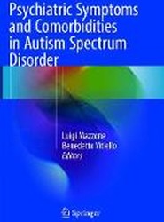 Psychiatric Symptoms and Comorbidities in Autism Spectrum Disorder