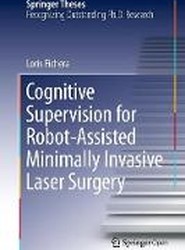 Cognitive Supervision for Robot-Assisted Minimally Invasive Laser Surgery