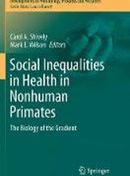 Social Inequalities in Health in Nonhuman Primates