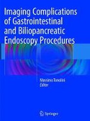 Imaging Complications of Gastrointestinal and Biliopancreatic Endoscopy Procedures