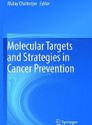Molecular Targets and Strategies in Cancer Prevention