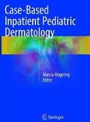 Case-Based Inpatient Pediatric Dermatology