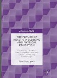 The Future of Health, Wellbeing and Physical Education