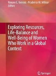 Exploring Resources, Life-Balance and Well-Being of Women Who Work in a Global Context