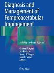 Diagnosis and Management of Femoroacetabular Impingement