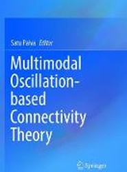 Multimodal Oscillation-based Connectivity Theory