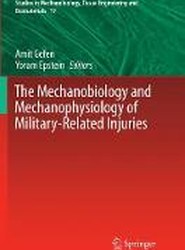 The Mechanobiology and Mechanophysiology of Military-Related Injuries