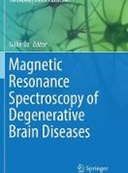 Magnetic Resonance Spectroscopy of Degenerative Brain Diseases