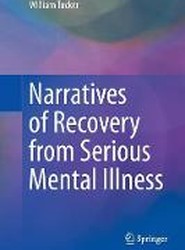 Narratives of Recovery from Serious Mental Illness