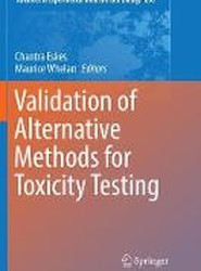 Validation of Alternative Methods for Toxicity Testing