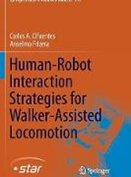 Human-Robot Interaction Strategies for Walker-Assisted Locomotion