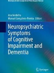 Neuropsychiatric Symptoms of Cognitive Impairment and Dementia