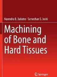 Machining of Bone and Hard Tissues