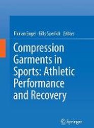 Compression Garments in Sports: Athletic Performance and Recovery