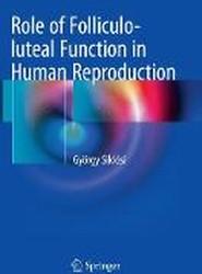Role of Folliculo-luteal Function in Human Reproduction