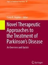 Novel Therapeutic Approaches to the Treatment of Parkinson's Disease