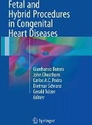 Fetal and Hybrid Procedures in Congenital Heart Diseases