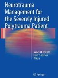 Neurotrauma Management for the Severely Injured Polytrauma Patient